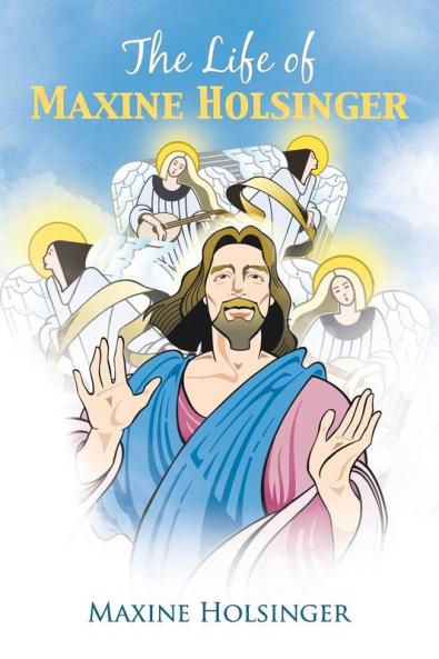 The Life of Maxine Holsinger