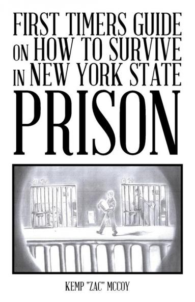 First Timers Guide on How to Survive in New York State Prison