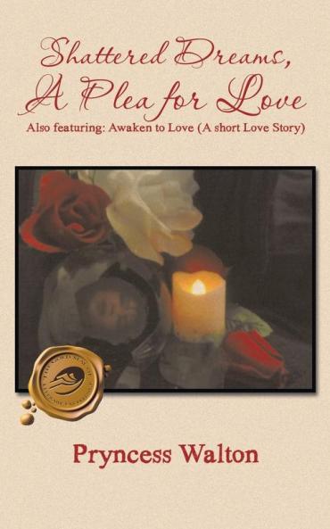 Shattered Dreams a Plea for Love