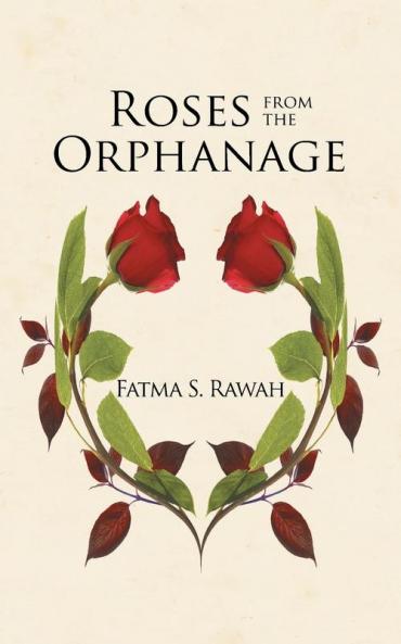 Roses from the Orphanage