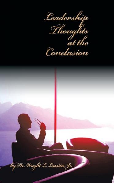 Leadership Thoughts at the Conclusion