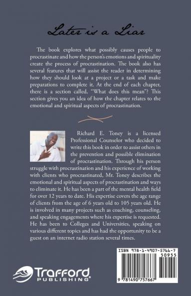 Later is a Liar: The Emotional and Spiritual Aspects of Procrastination and How to Eliminate It