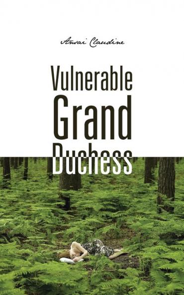 Vulnerable Grand Duchess