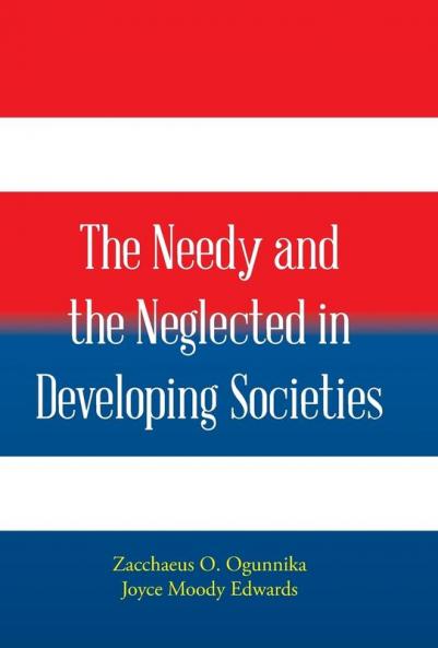 The Needy and the Neglected in Developing Societies.