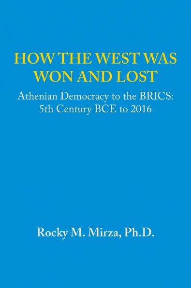 How the West was Won and Lost