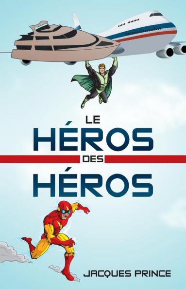 Le H��ros Des H��ros
