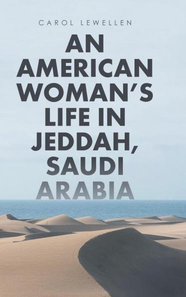 An American Woman's Life in Jeddah Saudi Arabia