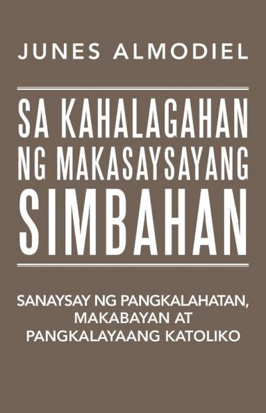 SA KAHALAGAHAN NG MAKASAYSAYANG SIMBAHAN