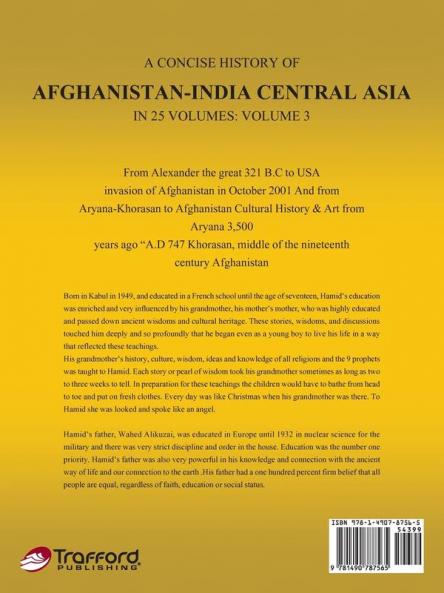 A Concise History of Afghanistan-India Central Asia in 25 Volumes: Volume 3: Afghanistan-Central Asia & India