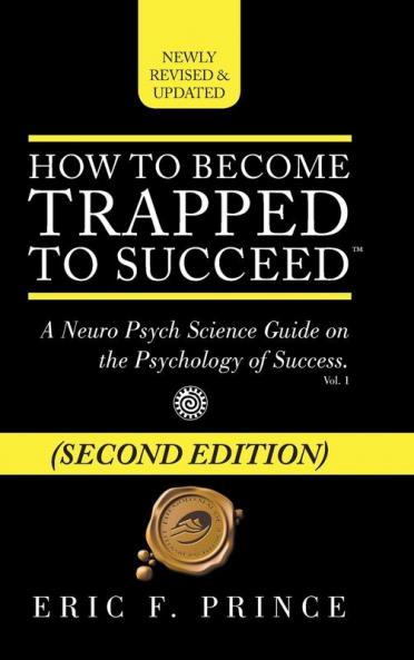 How to Become Trapped to Succeed