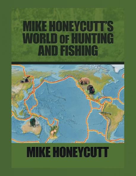 Mike Honeycutt's World of Hunting and Fishing