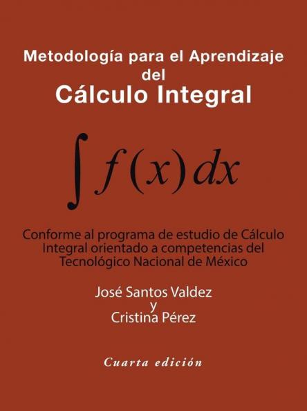 Metodolog��a Para El Aprendizaje Del C��lculo Integral