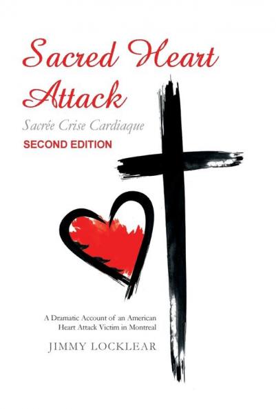 Sacred Heart Attack | Sacrée Crise Cardiaque: A Dramatic Account Of An American Heart Attack Victim In Montreal