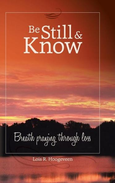 Be Still and Know