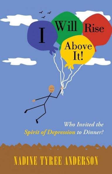 I Will Rise Above It!