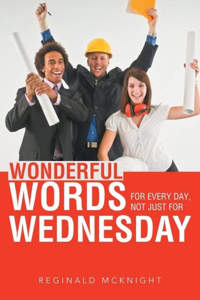 Wonderful Words for Every Day Not Just for Wednesday