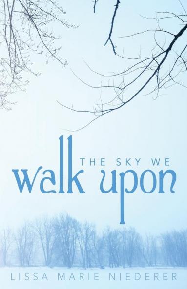 The Sky We Walk Upon