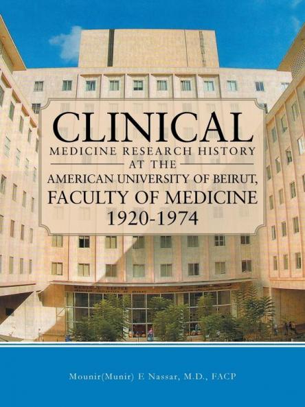Clinical Medicine Research History at the American University of Beirut Faculty of Medicine 1920-1974