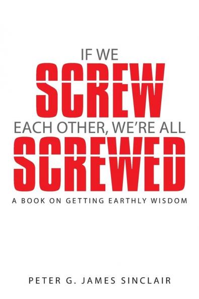 If We Screw Each Other We're All Screwed