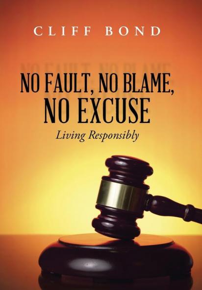 No Fault No Blame No Excuse