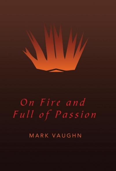On Fire and Full of Passion