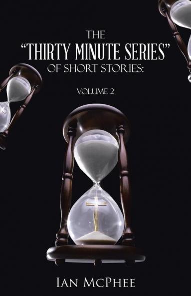 The Thirty Minute Series of Short Stories
