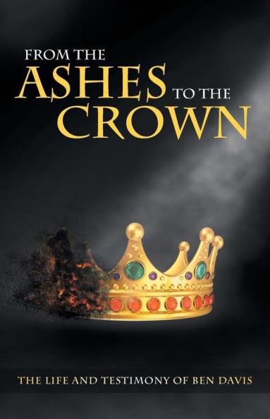 From the Ashes to the Crown
