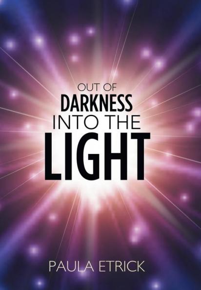 Out of Darkness into the Light