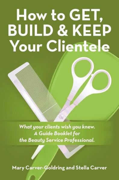 How to Get Build & Keep Your Clientele