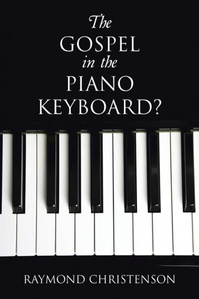 The Gospel in the Piano Keyboard?