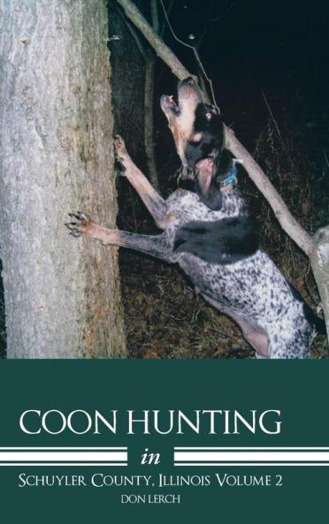 Coon Hunting in Schuyler County Illinois Volume 2