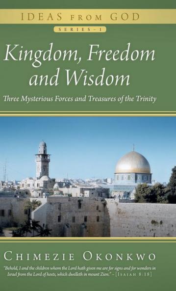 Kingdom Freedom and Wisdom