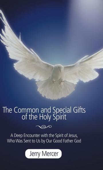 The Common and Special Gifts of the Holy Spirit