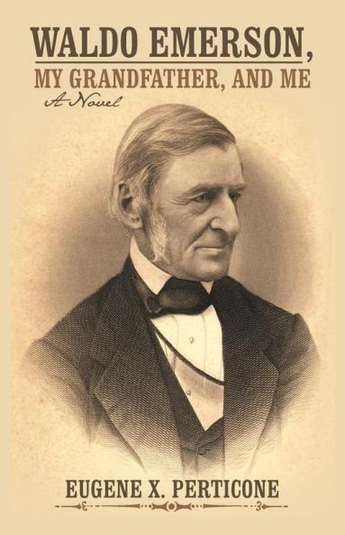 Waldo Emerson My Grandfather and Me