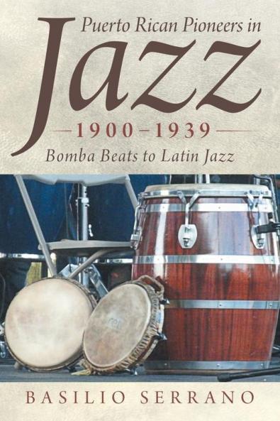 Puerto Rican Pioneers in Jazz 1900-1939