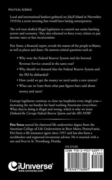 Disband the Corrupt Federal Reserve System and the IRS NOW!