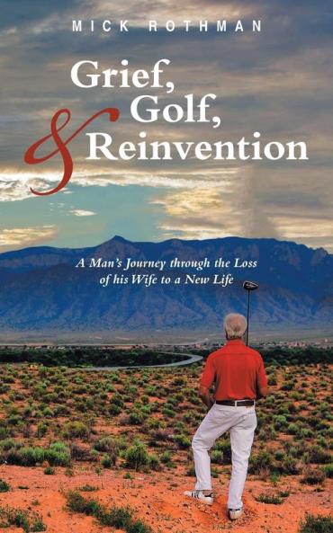 Grief Golf and Reinvention