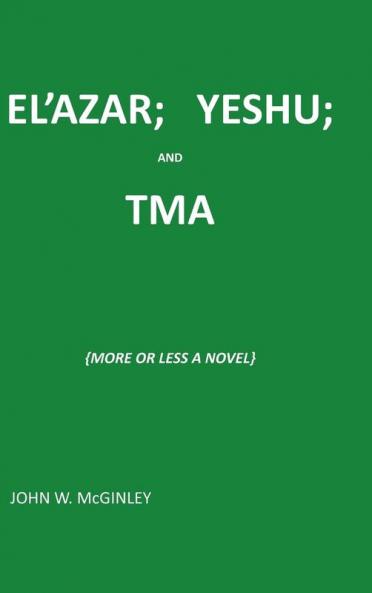 EL'AZAR; YESHU; AND TMA