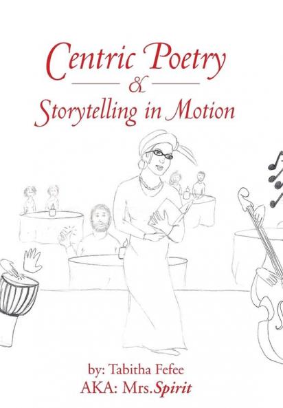 Centric Poetry & Storytelling in Motion