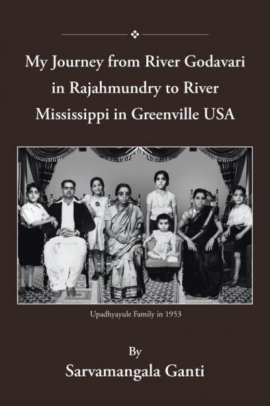 My Journey from Godavari in Rajahmundry to Mississippi in Greenville USA