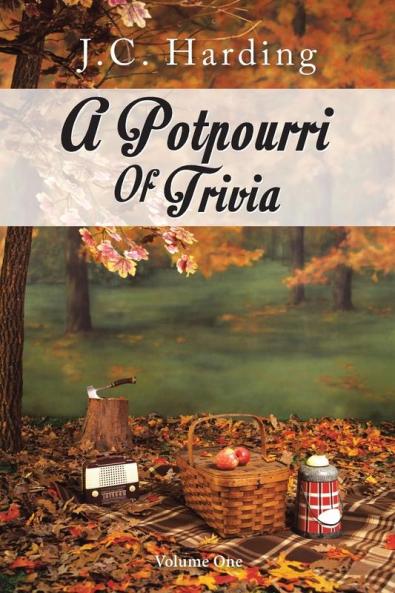 A Potpourri Of Trivia: Volume One: 1
