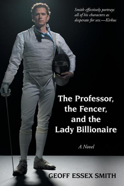 The Professor the Fencer and the Lady Billionaire