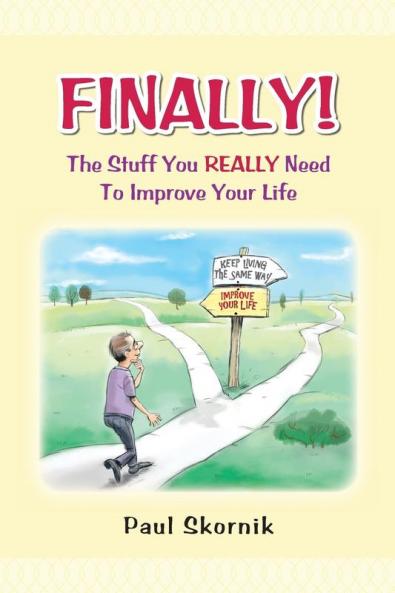 Finally! the Stuff You Really Need to Improve Your Life