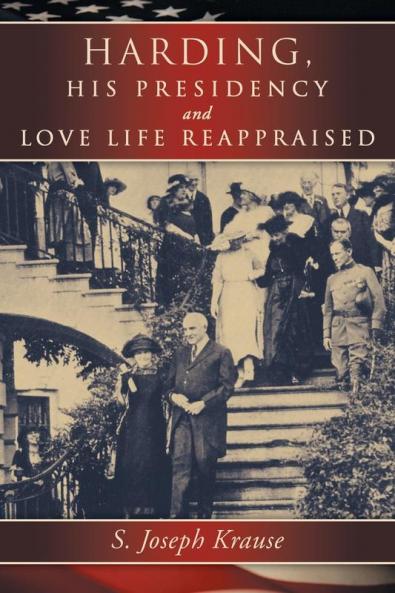 Harding His Presidency and Love Life Reappraised