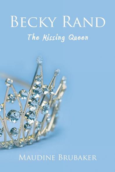 Becky Rand: The Missing Queen