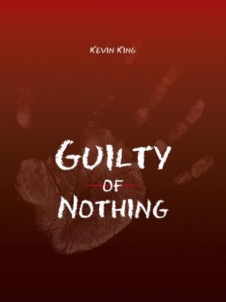 Guilty of Nothing