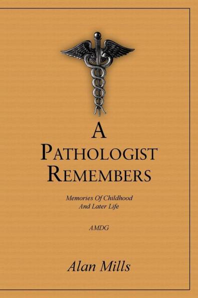 A Pathologist Remembers