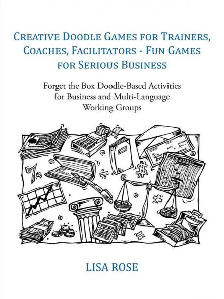Creative Doodle Games for Trainers Coaches Facilitators - Fun Games for Serious Business
