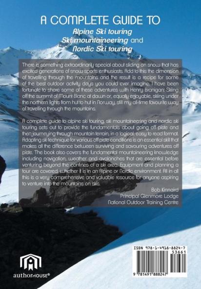 A complete guide to Alpine Ski touring Ski mountaineering and Nordic Ski touring