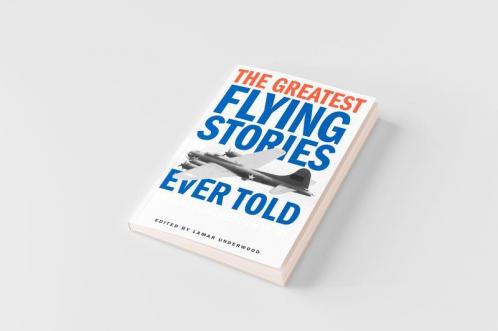 The Greatest Flying Stories Ever Told